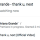 Image for article titled Over 450,000 people were waiting for “thank u, next” right before the video dropped